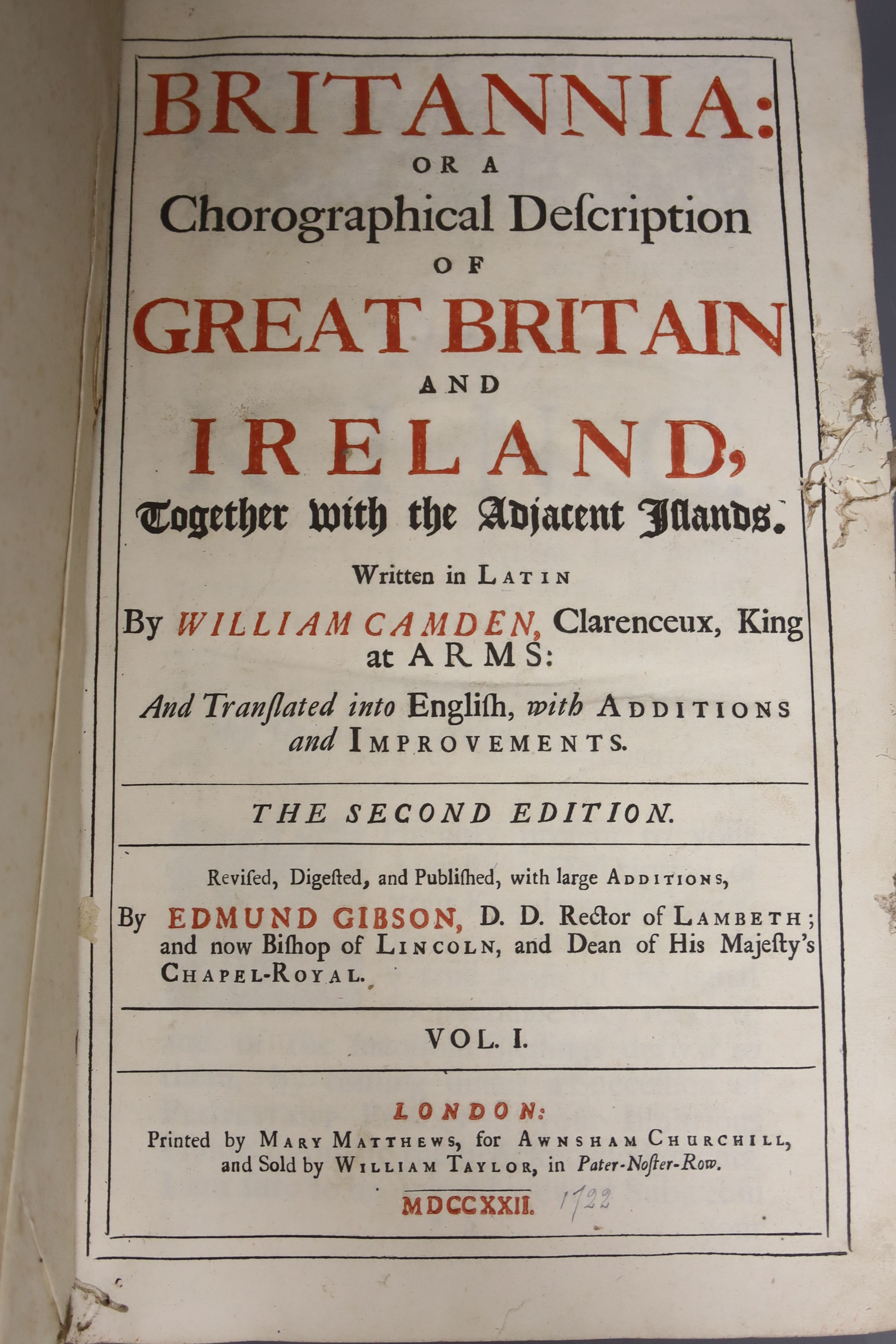 Britannia: Or A Chorographical Description Of Great Britain And Ireland, Together with the Adjacent Islands. Written in Latin By William Camden, Clarenceux, King at Arms: And Translated into English, with Additions and I